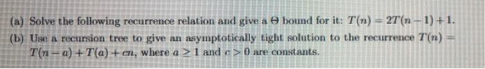  (a) Solve the following recurrence relation and give a e bound