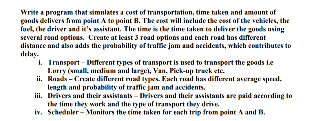 Write a program that simulates a cost of transportation, time taken