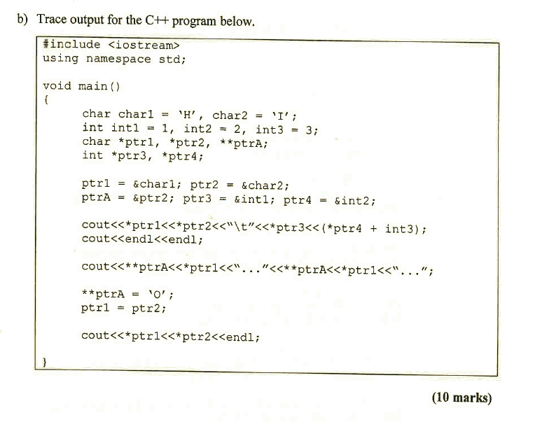 b) Trace output for the C++ program below. #include using namespace