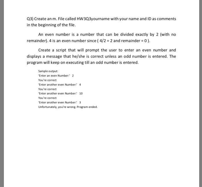  Use matlab to solve this question Q3) Create an m. File