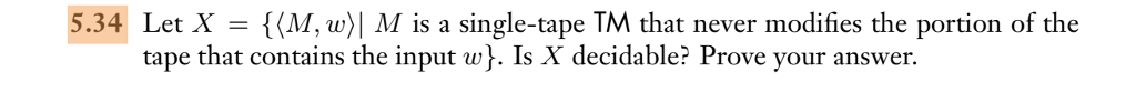 Use the RECURSION THEOREM to show that X is undecidable 5.34