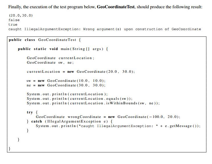 20 marks) Write a class named GeoCoordinate that retains the longitude and
