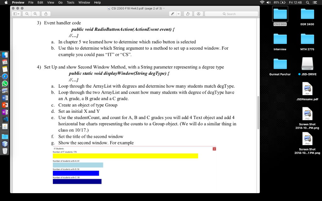 comments are the instructions for the program. package hw3_jasvant_dosanjh; import java.io.File; import