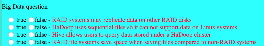  Big Data question true true true true false - RAID systems