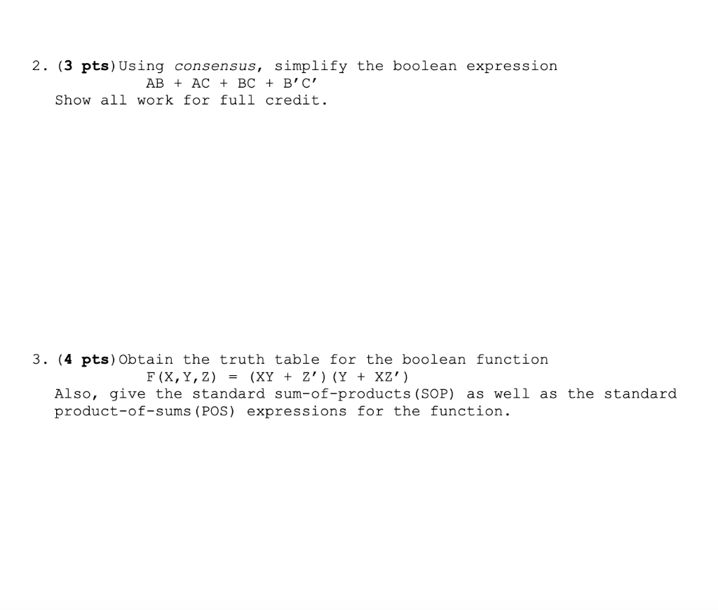  2. (3 pts) Using consensus, simplify the boolean expression AB +