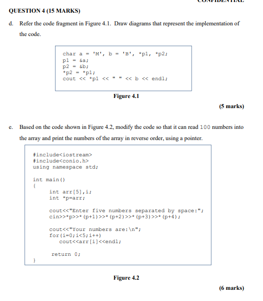 its a c++ Programming.TQ QUESTION 4 (15 MARKS) d. Refer the code