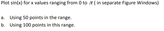 Written in Matlab. Plot sin(x) for x values ranging from 0