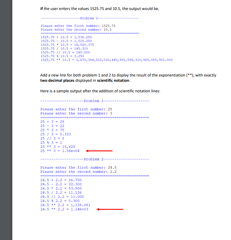 of the following arithmetic operators are applied (+,- *, /, //,%, **).
