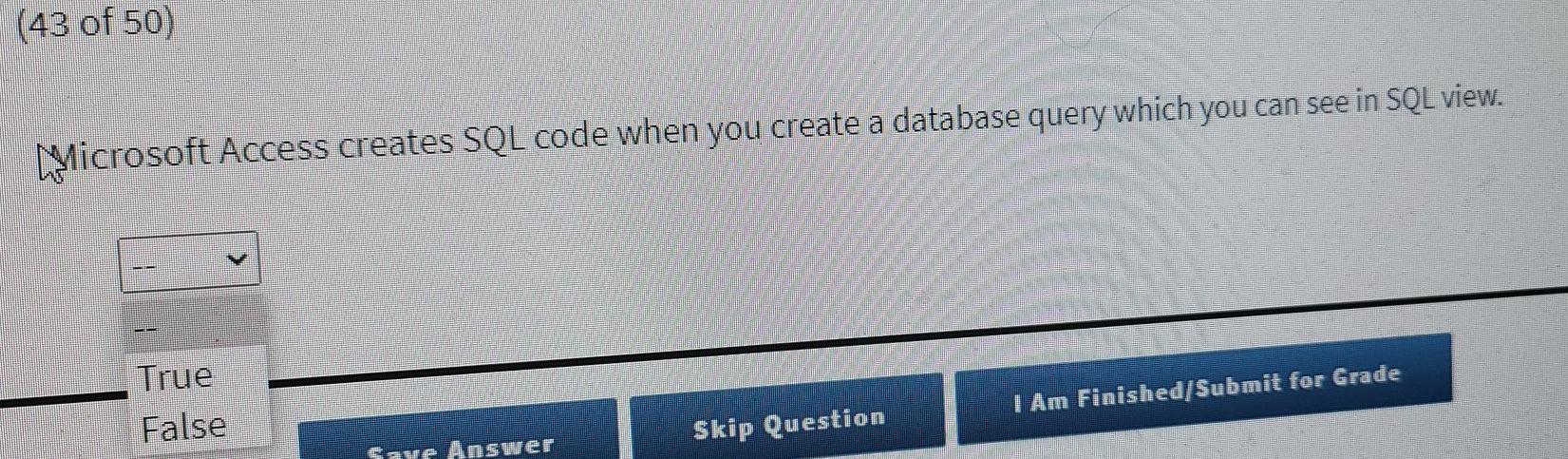  (43 of 50) Microsoft Access creates SQL code when you create