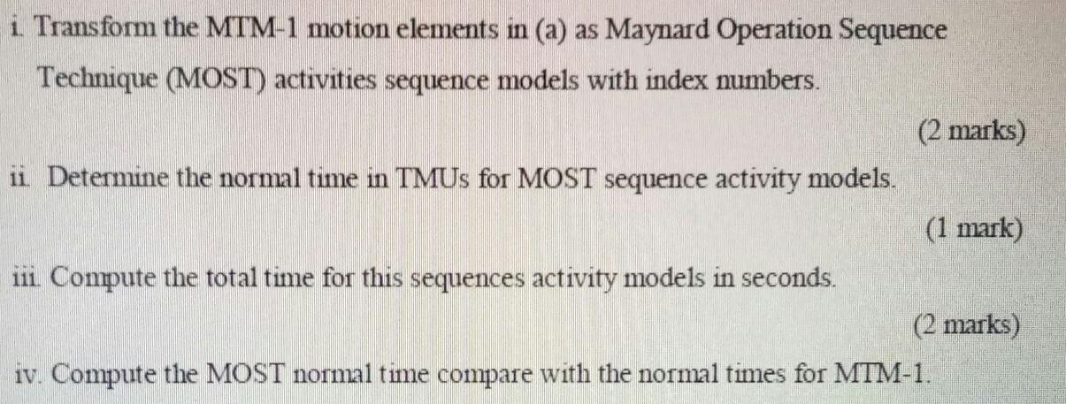  i. Transform the MTM-1 motion elements in (a) as Maynard Operation