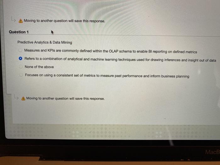  Moving to another question will save this response. Question 1 Predictive