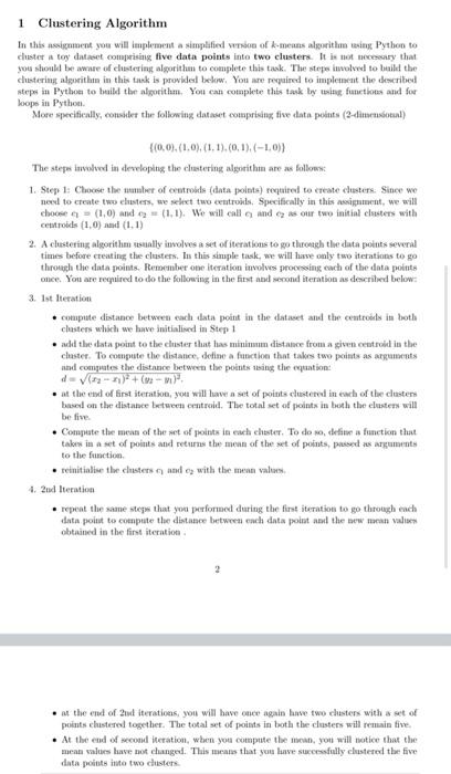ANSWER WITHOUT USE OF LIBRARIES. 1 Clustering Algorithm In this assignment you
