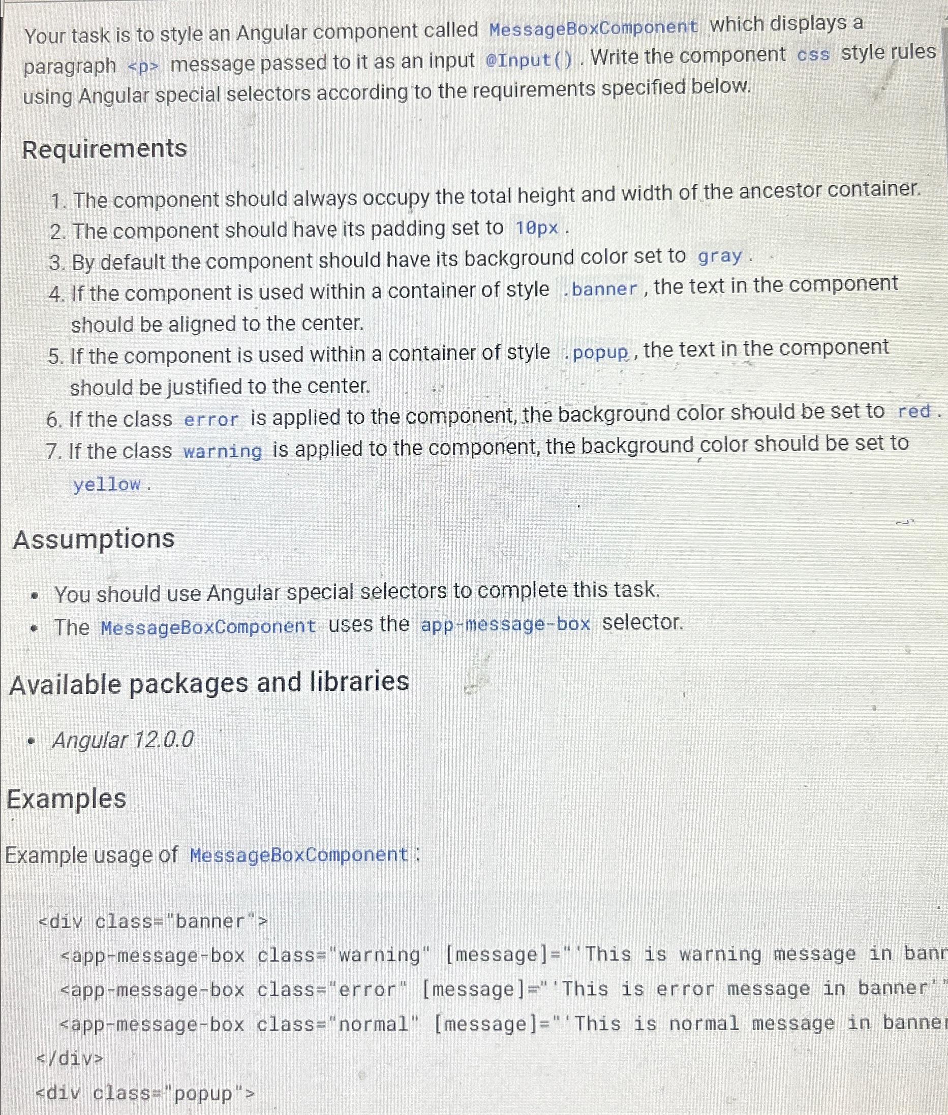  Your task is to style an Angular component called MessageBoxComponent which