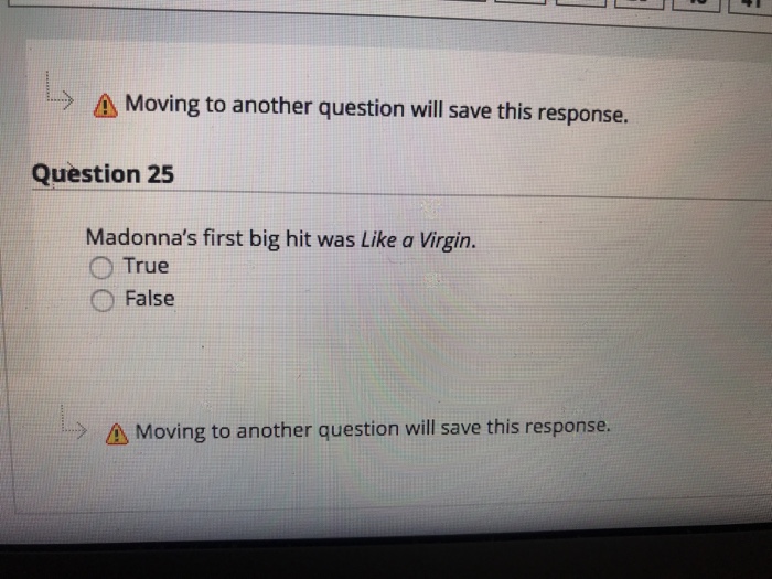  > Moving to another question will save this response. Question 25