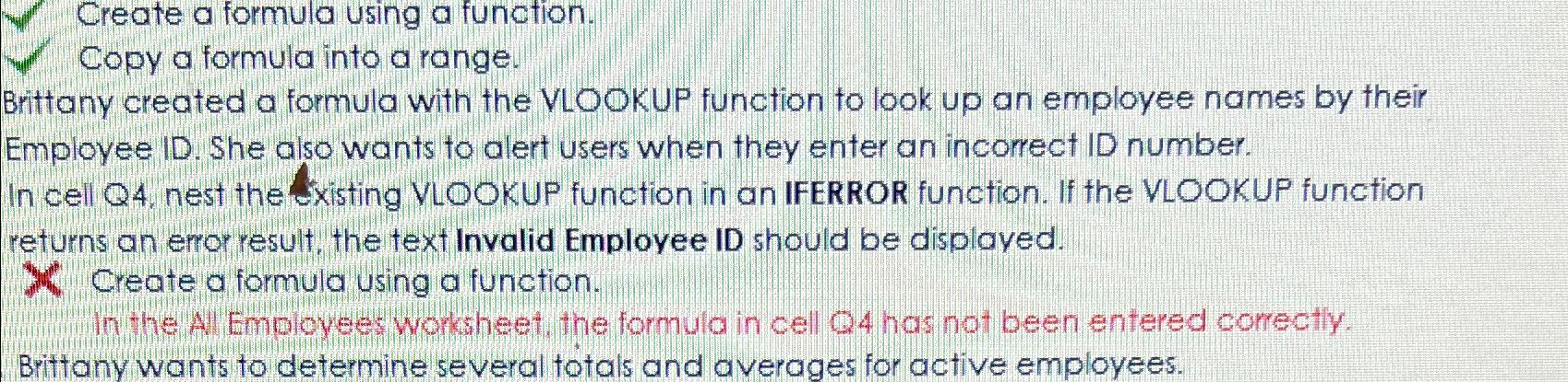 Create a formula using a function. Copy a formula into a