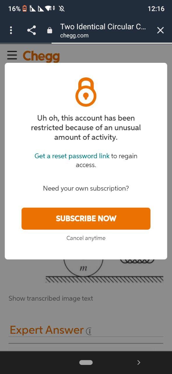  16% N A 12:16 Two Identical Circular C... chegg.com = Chegg