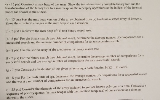 Only highlighted array. (a - 15 pts) Construct a max heap