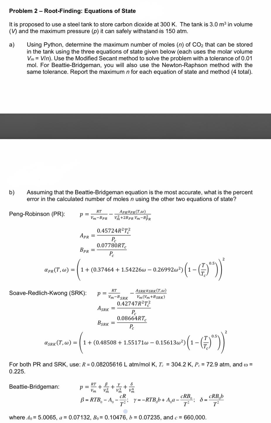 write python code to solve the below problem Problem 2 - Root-Finding: