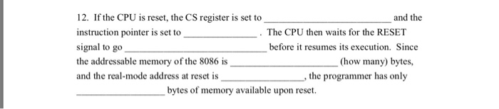  If the CPU is reset, the CS register is set to