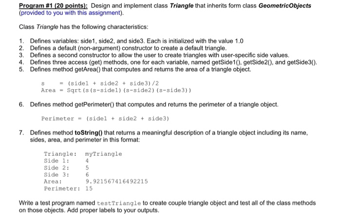  Program#1(20points): Design and implement class Triangle that inherits form class Geometricbjects