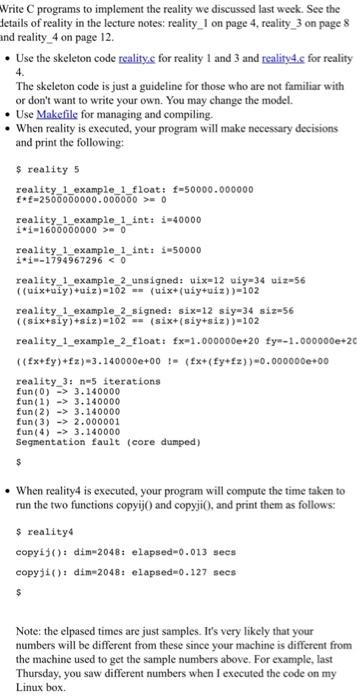  Write C programs to implement the reality we discussed last week.