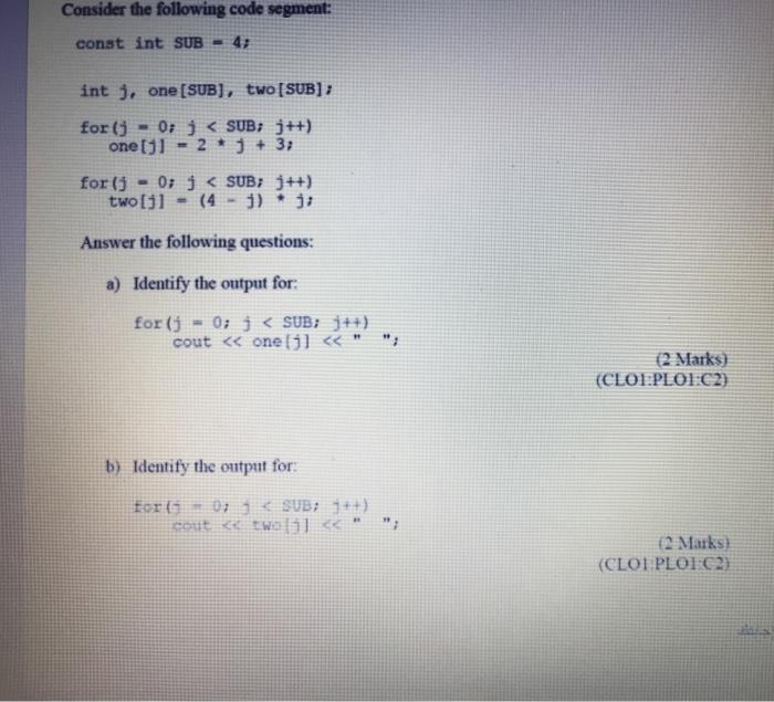  Consider the following code segment: const int SUB 4; int ),