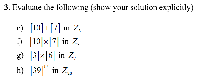 Discrete Structures. 3. Evaluate the following (show your solution explicitly) e) 107|