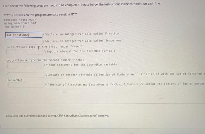 c++ Each line in the following program needs to be completed. Please