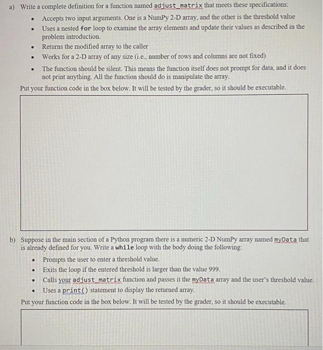 is to examine each element in the array and replace it with
