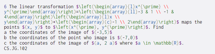 6 The linear transformation $\left(\begin{array}{1}x^{\prime} \ y^{\prime} \end{array} ight)=\left(\begin{array}{11}-3 & 1