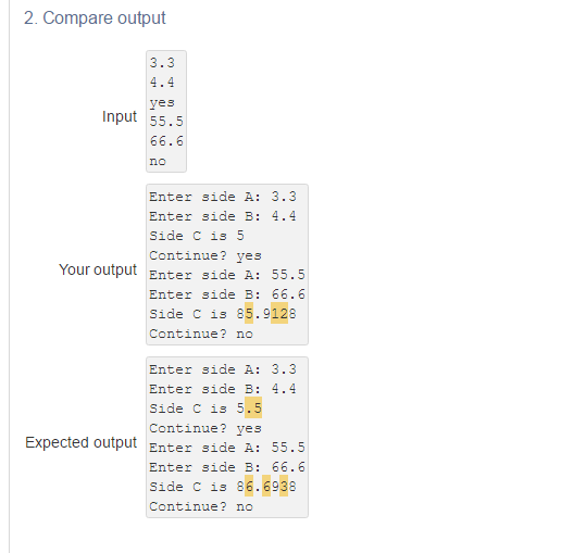What is missing from this code? Question: Using the Pythagorean Theorem, calculate