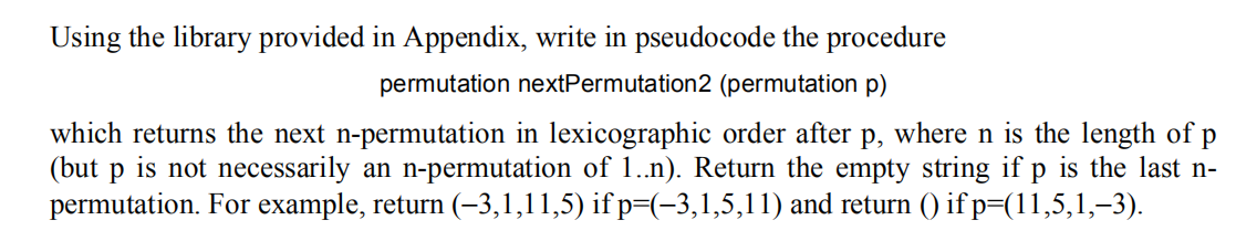 Question: APPENDIX Using the library provided in Appendix, write in pseudocode the