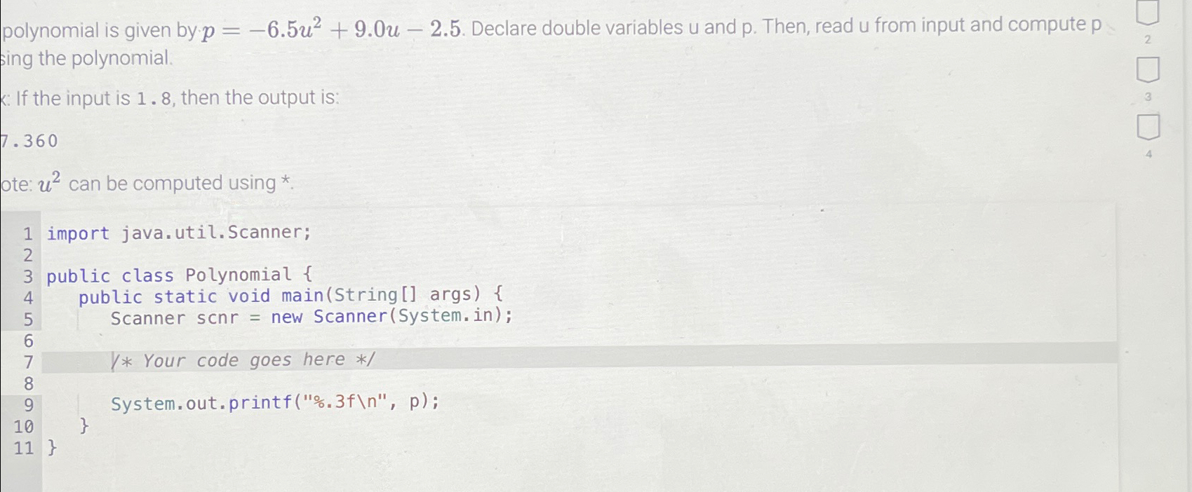  polynomial is given by p=-6.5u2+9.0u-2.5. Declare double variables u and p.