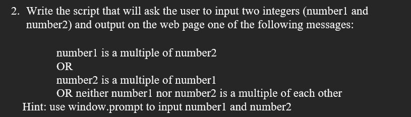 HTML: [ HTML] Write the script that will ask the user to