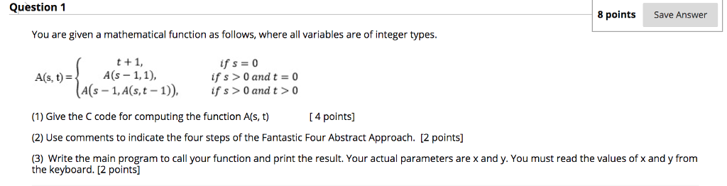 Question 1 8 points Save Answer You are given a mathematical