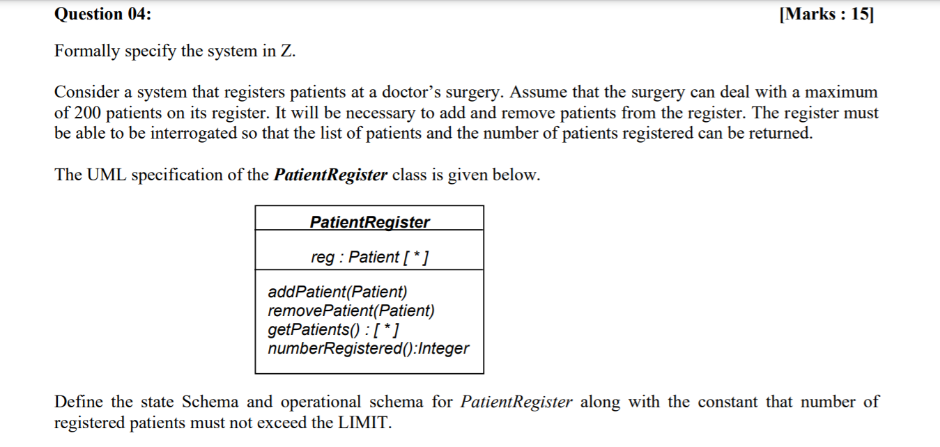 Subject :Formal Methods, Formal Methods in Software Engineering Question 04: [Marks :
