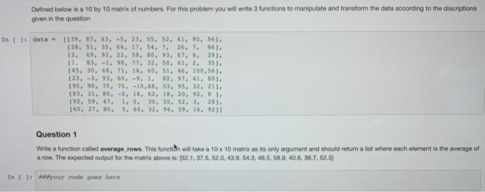  in python Defined below is a 10 by 10 matrix of