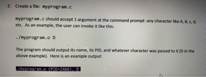  2. Create a file: myprogram.c myprogram.c should accept 1 argument at