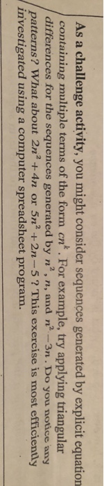  As a challenge activity, you might consider sequences generated by explicit
