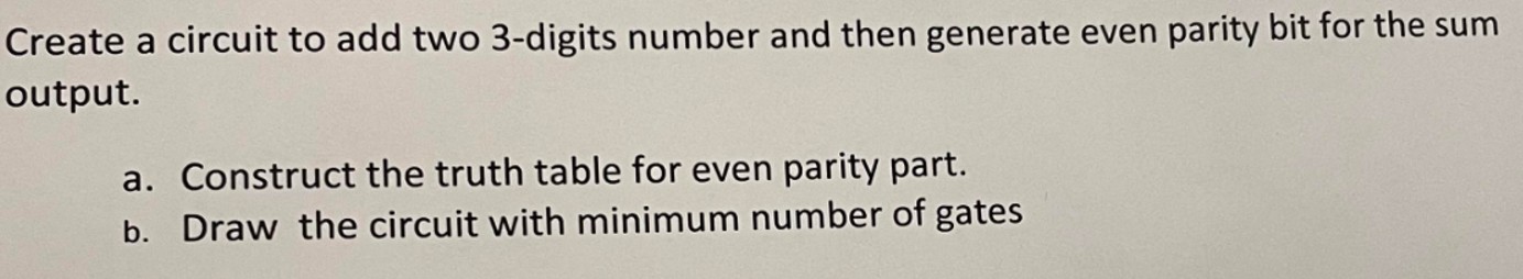  Create a circuit to add two 3-digits number and then generate