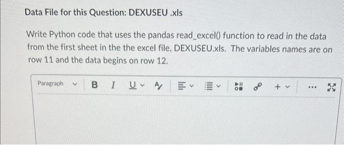 Data File for this Question: DEXUSEU .xls Write Python code that