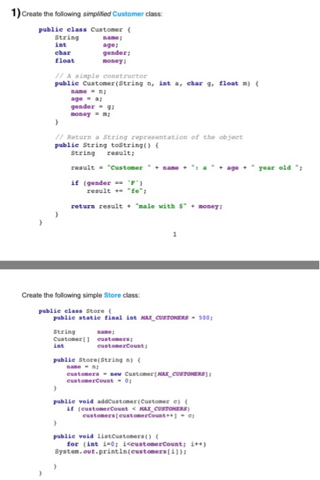 In Java please Create the following simplified Customer class: public class Customer