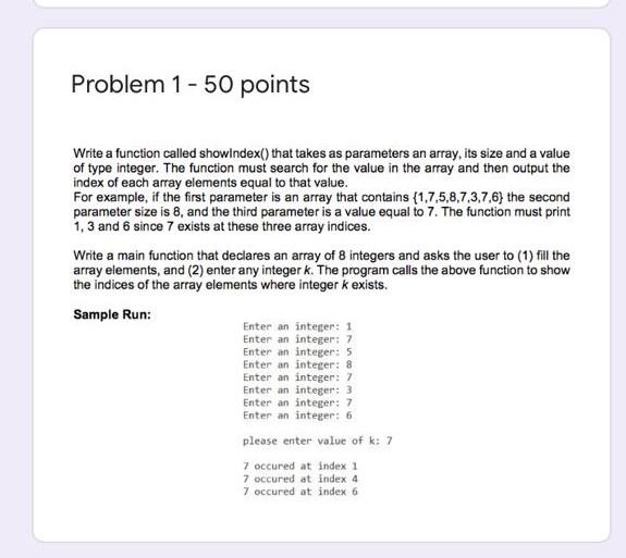  Problem 1-50 points Write a function called showIndex() that takes as