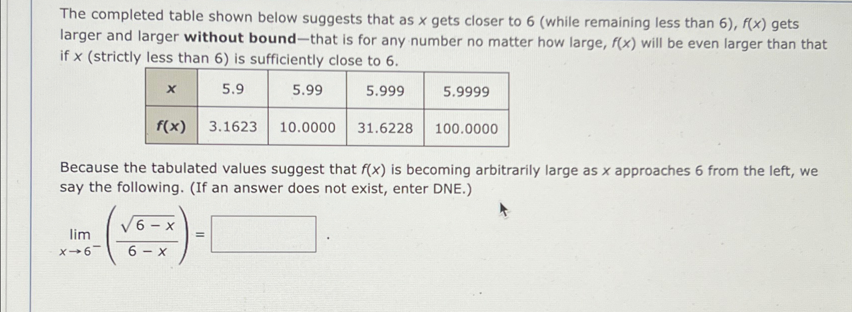 The completed table shown below suggests that as x gets closer