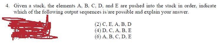  4. Given a stack, the elements A, B, C, D, and