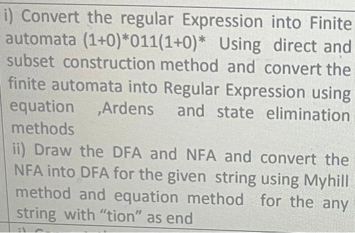 Answer these two questions i) Convert the regular Expression into Finite automata