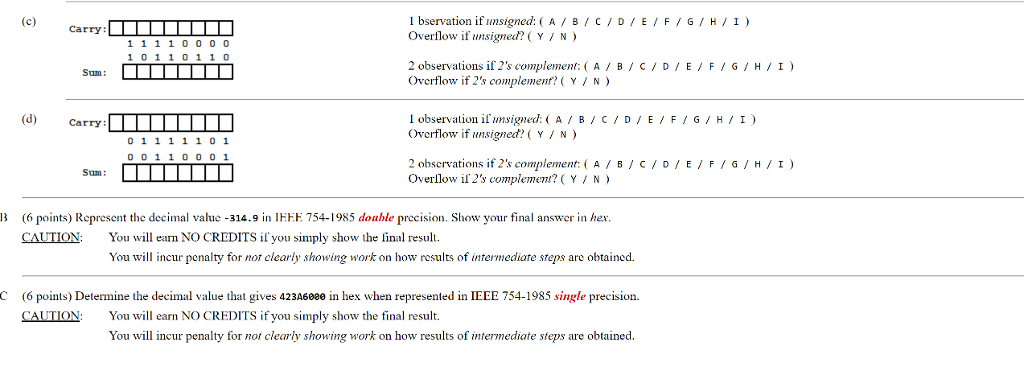 Show how you would add the two 8-bit binary numbers by filling