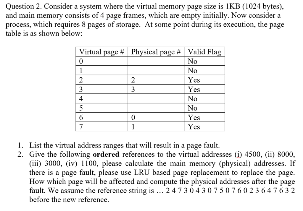  Question 2. Consider a system where the virtual memory page size