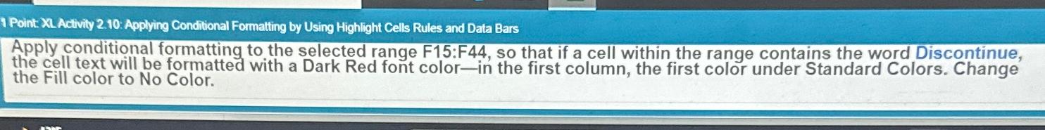  1 Point: XL. Activity 2.10: Applying Conditional Formalting by Using Highlight