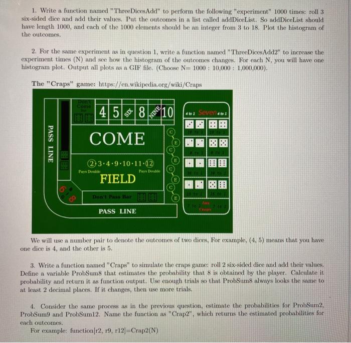  1. Write a function named "ThreeDices Add" to perform the following